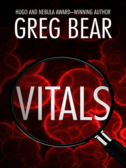 Title details for Vitals by Greg Bear - Available